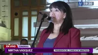 Mirtha Vásquez: "Estamos agradecidos y tomamos con humildad el voto de confianza"