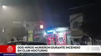 Moquegua: dos niños de 6 y 10 años murieron durante incendio en club nocturno