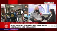 Municipalidad de Miraflores dio detalles del crimen de cambista