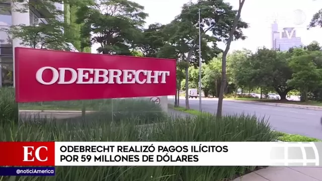 Odebrecht realizó pagos ilícitos por 59 millones de dólares