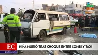 Los Olivos: Niña murió tras choque entre combi y taxi 