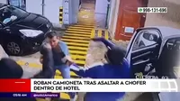 Los Olivos: Sujetos asaltaron a chofer dentro de hotel y se llevaron su camioneta