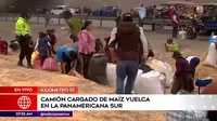 Panamericana Sur: Camión cargado de maíz volcó en plena vía
