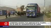 Carretera Central fue liberada en el cuarto día de paro de transportistas de carga