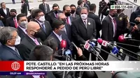 Pedro Castillo: "En las próximas horas responderé al pedido de Perú Libre"