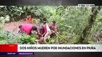 Piura: Dos niños murieron tras inundaciones por fuertes lluvias