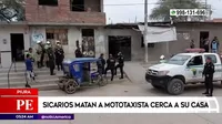 Piura: Sicarios asesinaron a mototaxista cerca de su casa