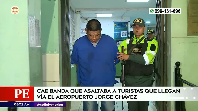 Policía capturó a banda que asaltaba a turistas que llegaban vía aeropuerto Jorge Chávez