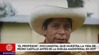 "El Profesor", documental que muestra la vida de Pedro Castillo antes de la huelga magisterial en 2017