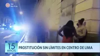 Prostitución sin límites en el Centro de Lima