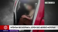 Puente Piedra: Intentan secuestrar a joven que abordó mototaxi