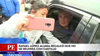 Rafael López Aliaga recalcó que no se reunirá con Pedro Castillo