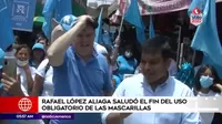 Rafael López Aliaga saludó el fin al uso obligatorio de las mascarillas
