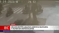 Rímac: Delincuentes asaltan agencia bancaria y huyen en motocicletas