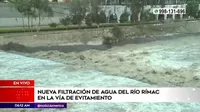 Río Rímac: Se reporta filtración de agua en la Vía de Evitamiento