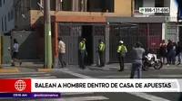 San Borja: Sujetos balearon a hombre dentro de casa de apuestas 