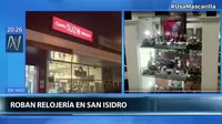 San Isidro: Banda de delincuentes armados robó $120 000 en joyas y relojes de lujosa tienda