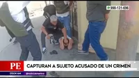 San Juan de Lurigancho: Capturan a sujeto acusado de un crimen