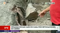 San Juan de Lurigancho: Grandes rocas cayeron en vivienda por detonaciones en cerro