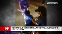 San Juan de Lurigancho: Hombre fue acuchillado en la cabeza tras resistirse a robo