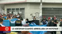 San Juan de Lurigancho: Hombre fue asesinado cuando arreglaba un mototaxi