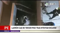 San Juan de Lurigancho: Ladrón cae de tercer piso tras intentar escapar