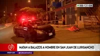 San Juan de Lurigancho: Mataron a balazos a hombre cuando estaba caminando