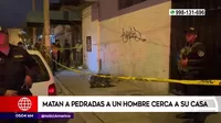 San Juan de Lurigancho: Mataron a pedradas a hombre en plena calle