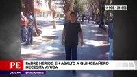 San Juan de Lurigancho: Padre herido en asalto a quinceañero necesita ayuda