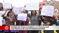 San Juan de Lurigancho: Padres de familia exigen a la Policía los proteja de extorsionadores