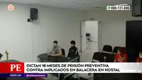 San Juan de Lurigancho: Poder Judicial dictó prisión preventiva a implicados en balacera en hostal