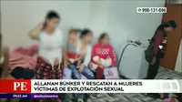 San Juan de Lurigancho: Policía rescató a mujeres extranjeras víctimas de explotación sexual