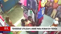 San Juan de Lurigancho: Tenderas utilizan a bebé para robar en tienda