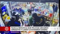 San Juan de Miraflores: Familia denuncia que policías armaron operativo y luego le pidieron dinero