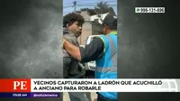 San Juan de Miraflores: Vecinos atrapan y golpean a ladrón que acuchilló a hombre para robarle