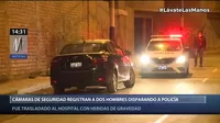 San Martín de Porres: Cámaras de seguridad captaron a dos hombres disparando a policía