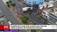 San Martín de Porres: Chofer de combi que chocó con tráiler tiene licencia de conducir vencida
