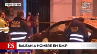 San Martín de Porres: Hombre murió baleado tras recibir una llamada
