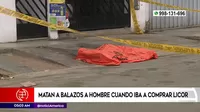 San Martín de Porres: Matan a balazos a hombre cuando iba a comprar licor