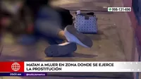 San Martín de Porres: Matan a mujer en zona donde se ejerce la prostitución