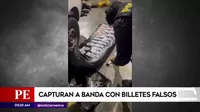 San Martín de Porres: Policía capturó a banda con billetes falsos