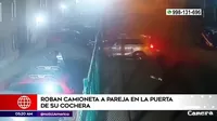 San Martín de Porres: Roban camioneta a pareja en la puerta de su cochera