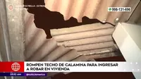 San Martín de Porres: Rompen techo de calamina para ingresar a robar en vivienda