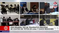 Segunda vuelta: Por primera vez se transmitió el proceso de conteo de votos en Lima y cinco regiones