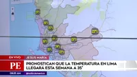 Senamhi: Temperatura en Lima llegará a los 35 grados durante esta semana