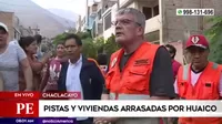 Alcalde de Chaclacayo denunciará a empresa por modificar cauce del huaico en Huascarán