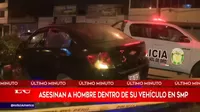 SMP: Asesinan a hombre dentro de su vehículo