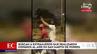 San Martín de Porres: Policía busca a extranjeros que realizaron disparos al aire