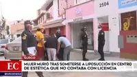 Surco: Mujer falleció tras someterse a liposucción en centro de estética que no contaba con licencia