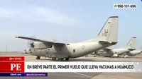 Traslado de vacunas Sinopharm a regiones inicia con vuelo a Huánuco 